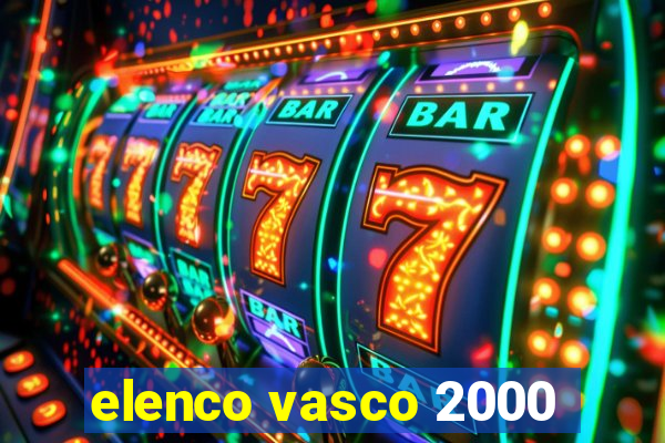 elenco vasco 2000